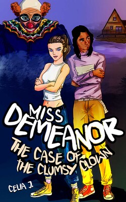 Miss Demeanor: The Case of the Clumsy Clown Miss Demeanor: The Case of the Clumsy Clown