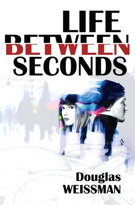 Life Between Seconds Life Between Seconds