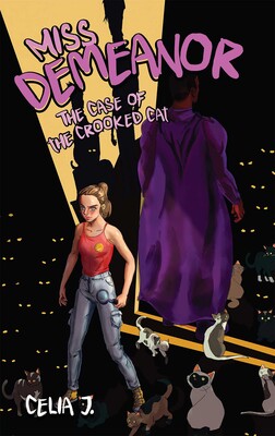 Miss Demeanor: The Case of the Crooked Cat Miss Demeanor: The Case of the Crooked Cat