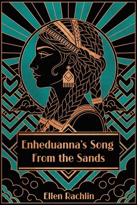 Enheduanna's Song From the Sands Enheduanna's Song From the Sands