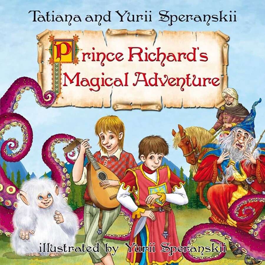 Prince Richard's Magical Adventure | Book by Tatiana Speranskaia, Yuri ...