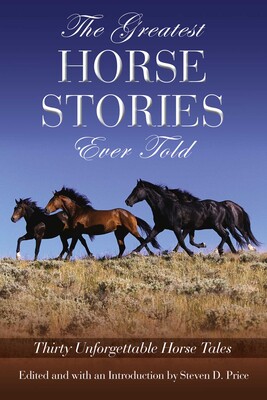 Greatest Horse Stories Ever Told Greatest Horse Stories Ever Told