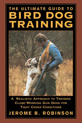 Ultimate Guide to Bird Dog Training Ultimate Guide to Bird Dog Training