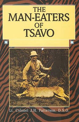 Man-Eaters of Tsavo Man-Eaters of Tsavo
