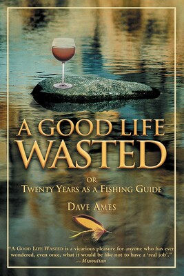Good Life Wasted Good Life Wasted