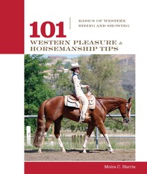 101 Western Pleasure and Horsemanship Tips 101 Western Pleasure and Horsemanship Tips