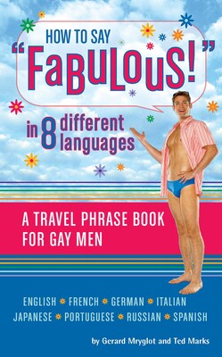 How to Say Fabulous! in 8 Different Languages How to Say Fabulous! in 8 Different Languages