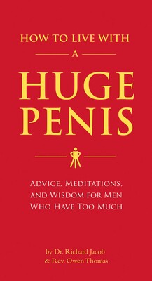 How to Live with a Huge Penis How to Live with a Huge Penis