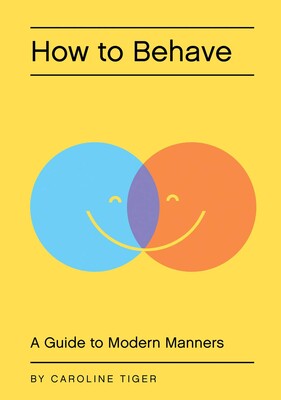 How to Behave How to Behave