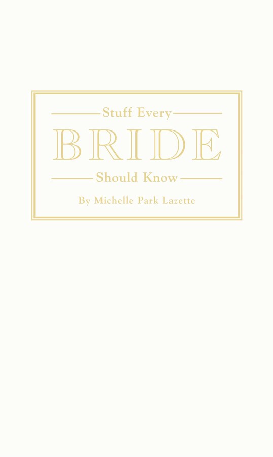 Stuff Every Bride Should Know