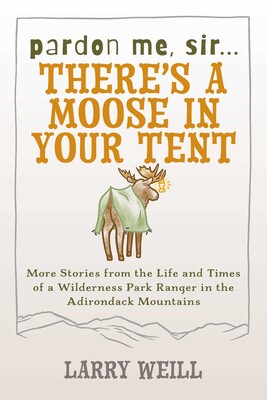 Pardon Me, Sir...There's A Moose In Your Tent Pardon Me, Sir...There's A Moose In Your Tent