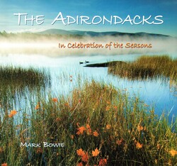 Adirondacks: In Celebration of the Seasons Adirondacks: In Celebration of the Seasons