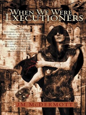 When We Were Executioners When We Were Executioners