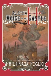 Agatha H and the Voice of the Castle Agatha H and the Voice of the Castle