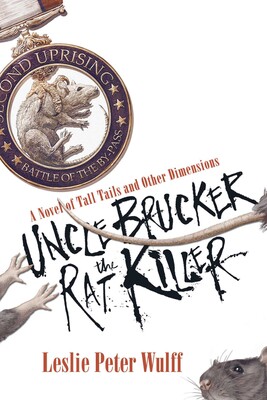 Uncle Brucker the Rat Killer Uncle Brucker the Rat Killer