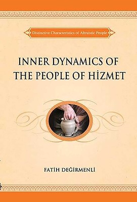 Inner Dynamics of the People of Hizmet Inner Dynamics of the People of Hizmet