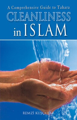 Cleanliness In Islam Cleanliness In Islam