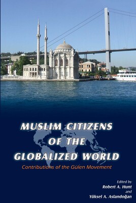 Muslim Citizens of the Globalized World Muslim Citizens of the Globalized World