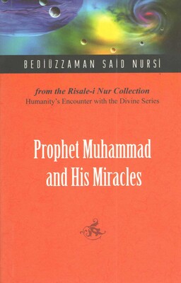 Prophet Muhammad And His Miracles Prophet Muhammad And His Miracles
