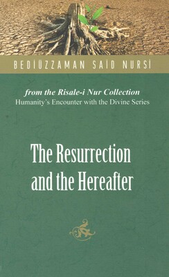 Resurrection And The Hereafter Resurrection And The Hereafter