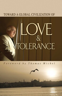 Toward Global Civilization Love Tolerance Toward Global Civilization Love Tolerance
