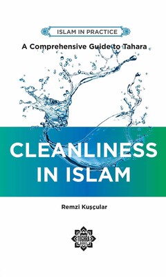 Cleanliness in Islam Cleanliness in Islam