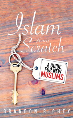Islam from Scratch Islam from Scratch