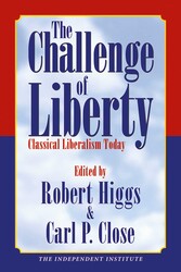 The Challenge of Liberty The Challenge of Liberty