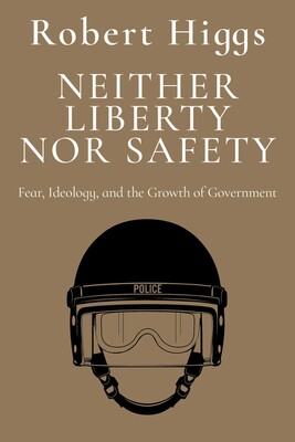 Neither Liberty nor Safety Neither Liberty nor Safety