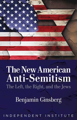 New American Anti-Semitism New American Anti-Semitism
