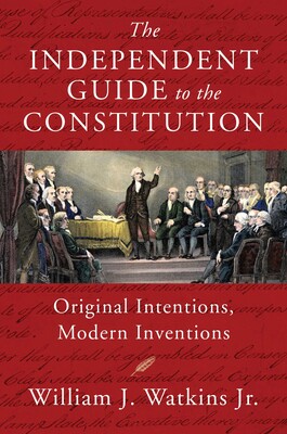 The Independent Guide to the Constitution The Independent Guide to the Constitution