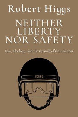 Neither Liberty nor Safety Neither Liberty nor Safety