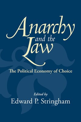 Anarchy and the Law Anarchy and the Law