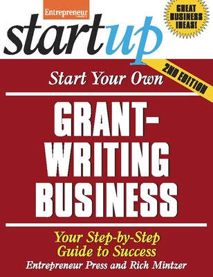 Start Your Own Grant Writing Business Start Your Own Grant Writing Business