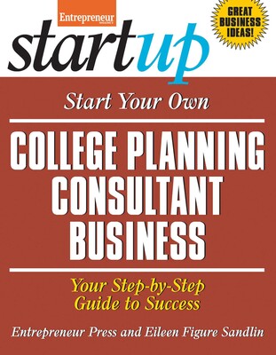 Start Your Own College Planning Consultant Business Start Your Own College Planning Consultant Business