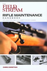 Field & Stream Rifle Maintenance Handbook Field & Stream Rifle Maintenance Handbook