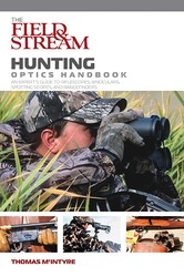 Field & Stream Hunting Optics Handbook Field & Stream Hunting Optics Handbook