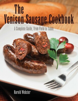 Venison Sausage Cookbook, 2nd Venison Sausage Cookbook, 2nd