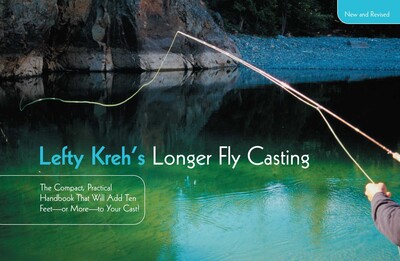 Lefty Kreh's Longer Fly Casting Lefty Kreh's Longer Fly Casting