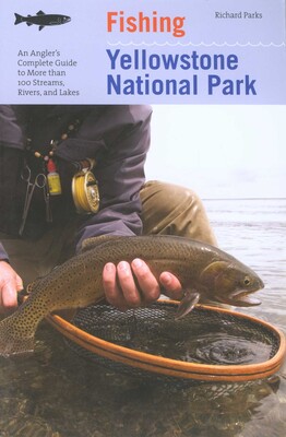 Fishing Yellowstone National Park Fishing Yellowstone National Park