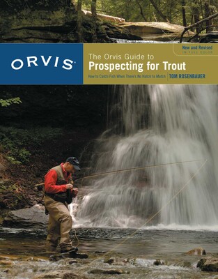 Orvis Guide to Prospecting for Trout, New and Revised Orvis Guide to Prospecting for Trout, New and Revised