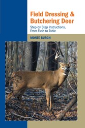 Field Dressing and Butchering Deer Field Dressing and Butchering Deer