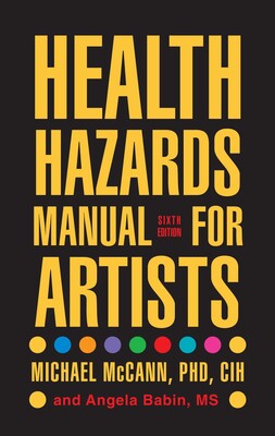 Health Hazards Manual for Artists Health Hazards Manual for Artists