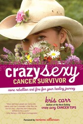 Crazy Sexy Cancer Survivor Crazy Sexy Cancer Survivor