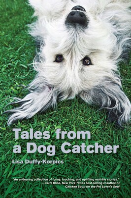 Tales from a Dog Catcher Tales from a Dog Catcher