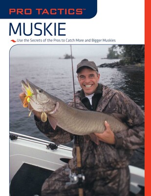 Pro Tactics™: Muskie Pro Tactics™: Muskie