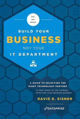Why You Should Build Your Business Not Your IT Department Why You Should Build Your Business Not Your IT Department