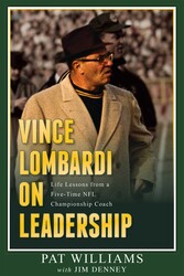 Vince Lombardi on Leadership Vince Lombardi on Leadership