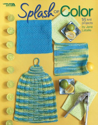 Splash of Color—16 Knit Dishcloth Projects Splash of Color—16 Knit Dishcloth Projects