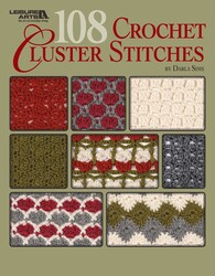 108 Crochet Cluster Stitches 108 Crochet Cluster Stitches